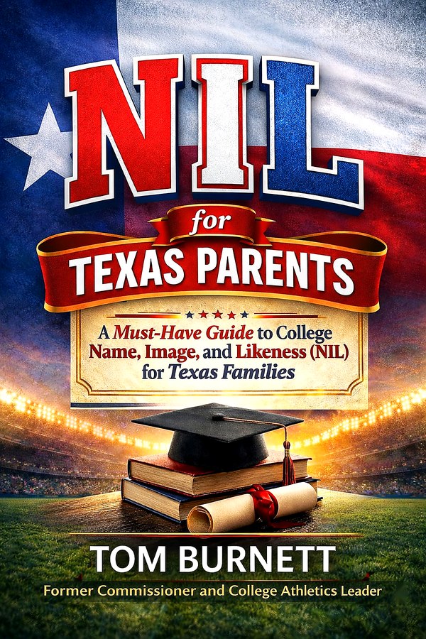 NIL for Texas Parents by Tom Burnett — A Must-Have Guide to College Name, Image, and Likeness (NIL) for Texas Families